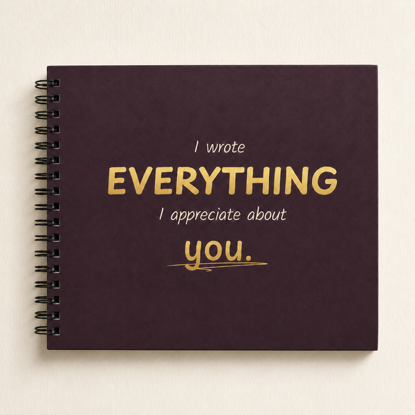 [Hard Cover] I wrote EVERYTHING I appreciate about YOU
