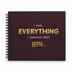 [Hard Cover] I wrote EVERYTHING I appreciate about YOU