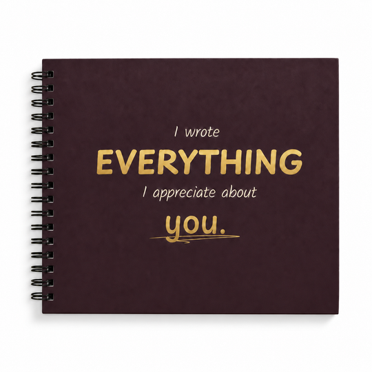 [Hard Cover] I wrote EVERYTHING I appreciate about YOU